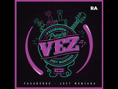 Primera vez - Pasabordo , Joey Montana