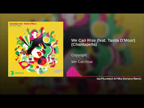 Copyright Feat. Tasita D'Mour - We Can Rise (Isis Muretech & Mike Soriano Remix)