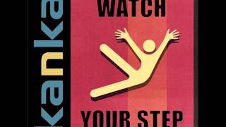 Kanka ‎– Watch Your Step (Full Album)