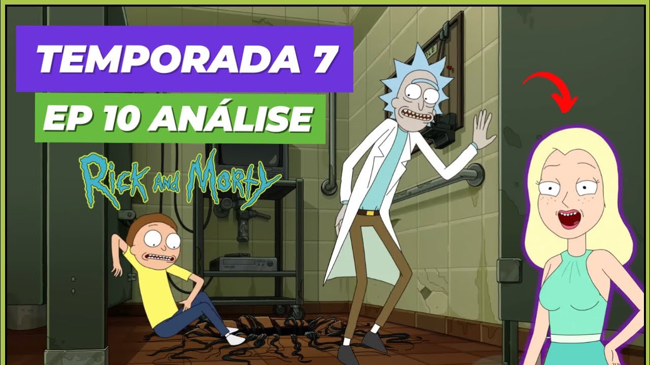 RICK AND MORTY 7 TEMPORADA | EP 10 | O BURACO DO MEDO | Análise