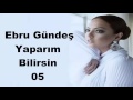 Ebru Gündeş - Yaparım Bilirsin 