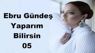Ebru Gündeş - Yaparım Bilirsin