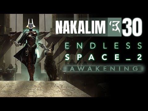 30 Endless Space 2 Awakening Lets Play Nakalim | Shotgun Fleet Deploy... it's Aaaaaaaaaaaaaaaaaaaaaw