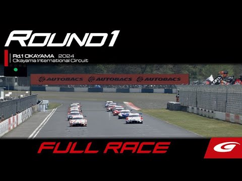 【FULL RACE】2024 AUTOBACS SUPER GT Round1　OKAYAMA GT 300km RACE