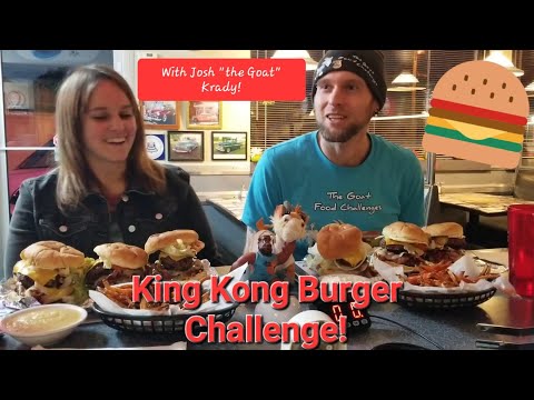 KING KONG BURGER CHALLENGE!! - WITH JOSH "THE GOAT" KRADY