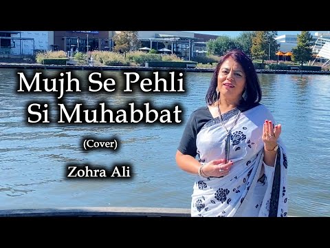 "Mujh Se Pehli Si Muhabbat" (Cover) - Zohra Ali