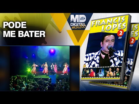 Francis Lopes - Pode Me Bater