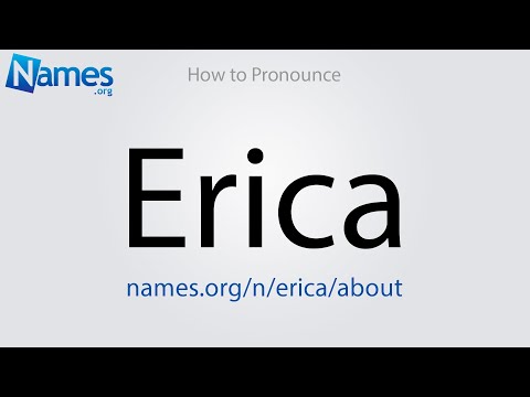 How to Pronounce Erica