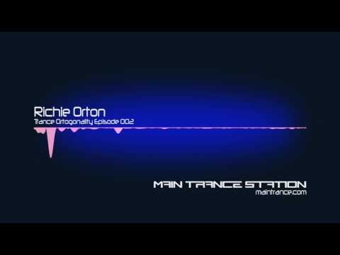 Richie Orton - Trance Ortogonality Episode #002 (22.04.2016)