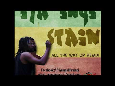 Iya Ingi - STAIN All the way up RMX