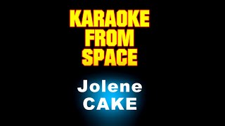 CAKE • Jolene • [Karaoke] [Instrumental Lyrics]