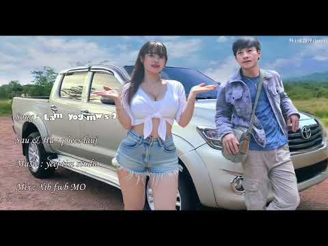 Lam yog mws 2 _ phees lauj_ newsong2025