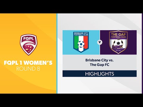 FQPL 1 Women's R8 - Brisbane City vs. The Gap FC Highlights