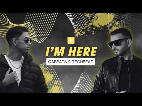 Gabeats & Techbeat - I’m Here 2025