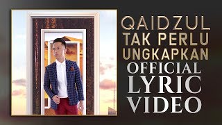 Download lagu Qaidzul - Tak Perlu Ungkapkan  [ Lyric Video] mp3