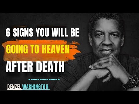 Denzel Washington – "6 segnali che indicano che andrai in Paradiso dopo la morte"