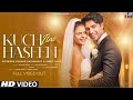Kuch Itne Haseen Full Video Priyanka Chahar Choudhary Ankit Gupta Yasser Desai Rajat N Samay