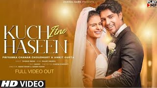 Download lagu Kuch Itne Haseen (Full Video) Priyanka Chahar Choudhary | Ankit Gupta | Yasser Desai | Rajat N Samay mp3 Download lagu Kuch Itne Haseen (Full Video) Priyanka Chahar Choudhary | Ankit Gupta | Yasser Desai | Rajat N Samay mp3
