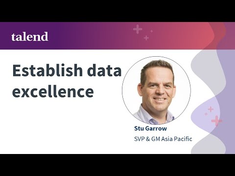 How to Establish Data Excellence –Stu Garrow explains