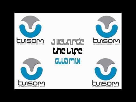 J.Velarde - The Life (Club Mix)