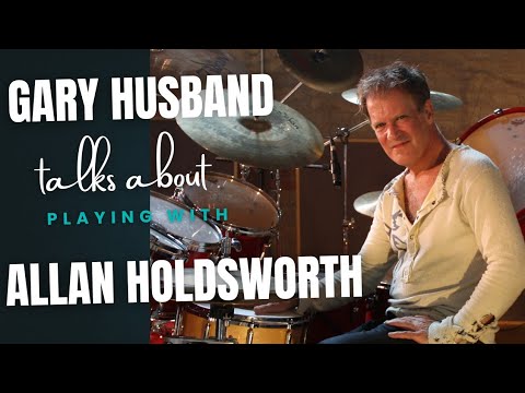 Drummer Gary Husband talks about his time with guitarist Allan Holdsworth