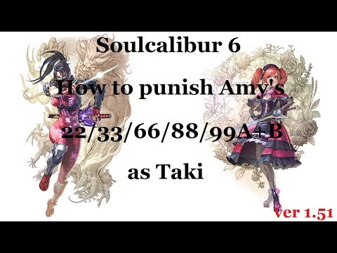 Soulcalibur 6 - Taki Punishment - Amy's (Roseless) 22/33/66/88/99A+B