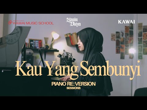 You Who Hide – Piano Re:Version Sessions | Hanin Dhiya