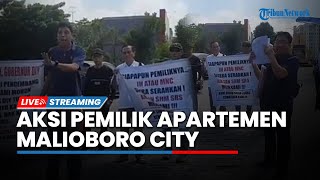 LIVE: Aksi Unjuk Rasa Pemilik Apartemen Malioboro City di Pinggir Jalan Solo, Yogyakarta