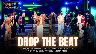 Drop the beat | All Hustlers | Hustle 5 Apna Homeground
