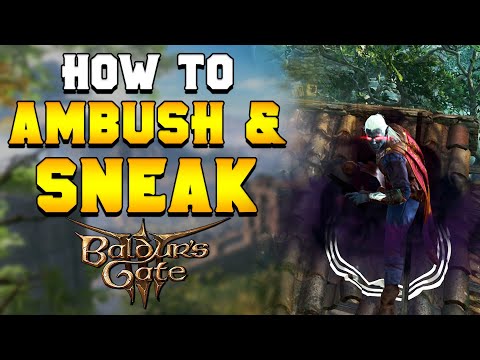 HOW TO Stealth Attack, Steal, and Surprise in Baldur's Gate 3
