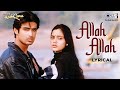 Allah Allah (Qawali) - Lyrical | Yeh Dil Aashiqana | Sabri Brothers, Sonu Nigam, Alka Yagnik