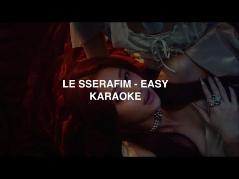 LE SSERAFIM (르세라핌)- 'EASY' KARAOKE with Easy Lyrics