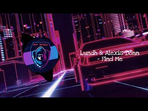 Lundh & Alexis Donn - Find Me | [ Mr. Krib'S ]