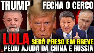 TENSÃO - LULA NA GAIOLA - DECISÃO DE TRUMP SURPREENDE - LIGAÇÃO COM CHINA E RUSSIA PC E CV