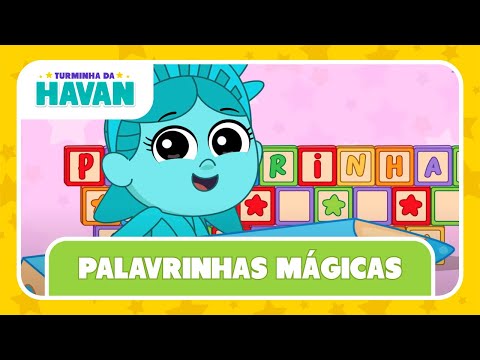 PALAVRINHAS MÁGICAS | TURMINHA DA HAVAN | LETRA E MÚSICA 🎶