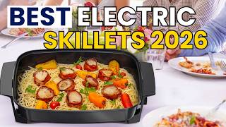 Electric Skillets Tested: Which One Actually Works?