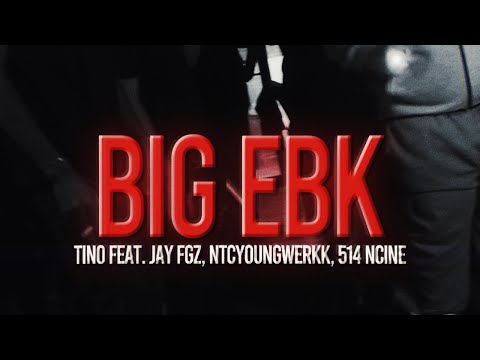 TINO - " BIG EBK " feat. JAY FGz, NTC YOUNGWERKK & 514 NCINE ( Prod.By RUBISDABEAT )