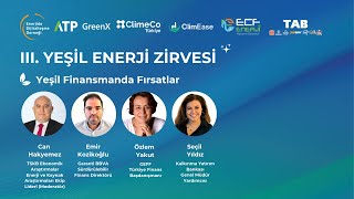 3. Yeşil Enerji Zirvesi - Yeşil Finansmanda Fırsatlar