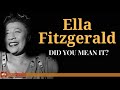 Ella Fitzgerald - Did You Mean It