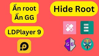 Hướng dẫn cài đặt Magisk ẩn root LDplayer 9 | How to install Magisk On LDplayer 9 + LSposed + HMA