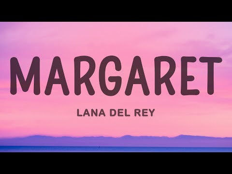 Lana Del Rey - Margaret