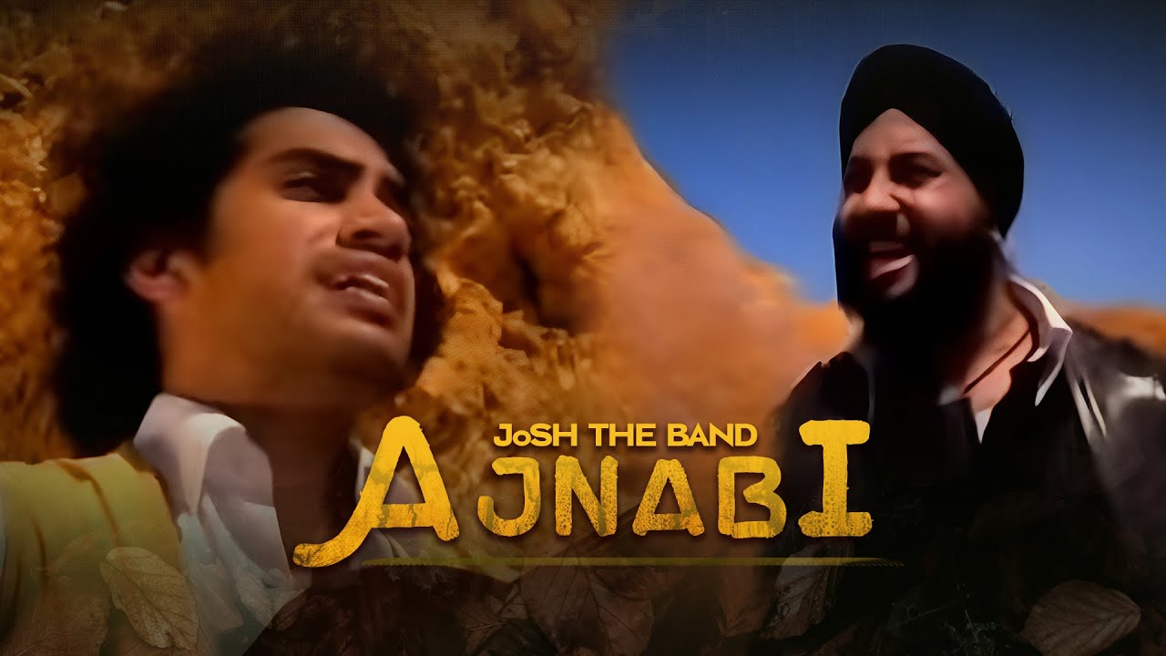Ajnabi Lyrics  | Mausam | Josh (Band) | Josh (Band)