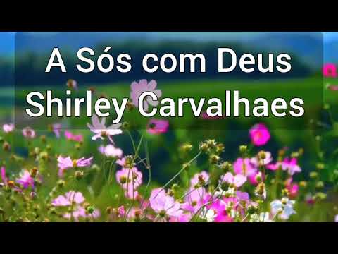 A Sós com Deus Shirley Carvalhaes playback tom original