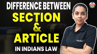 What is the Difference Between Section & Article? | Law Explained @Mothers_After12th