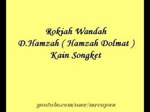 Rokiah Wandah & D.Hamzah - Kain Songket 1949