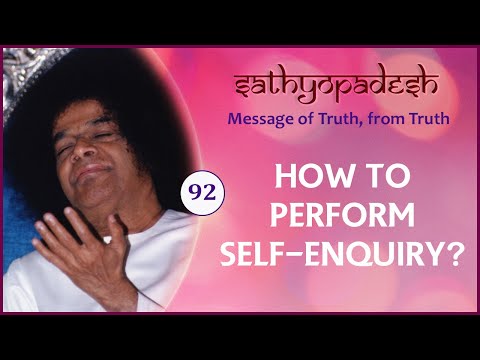 How to Perform Self-Enquiry? | 92 | Sathyopadesh | Message of Truth from Truth