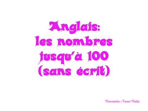 Anglais: les nombre de 0 à 100 (sans écrit)