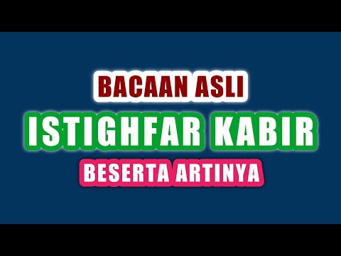 Bacaan Istighfar Kabir Dan Artinya