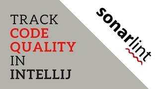 Track Code Quality using Sonar Lint in IntelliJ | Tech Primers