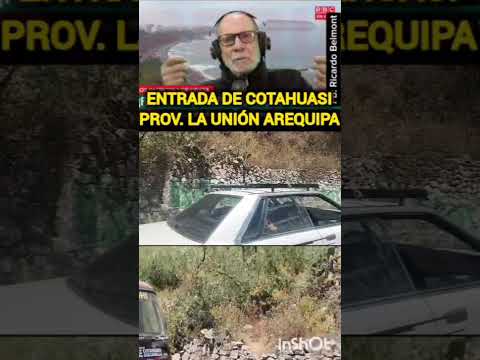 NUEVA PINTA EN EL DISTRITO DE COTAHUASI PROVINCIA DE LA UNIÓN AREQUIPA A LA ENTRADA DE LA CIUDAD